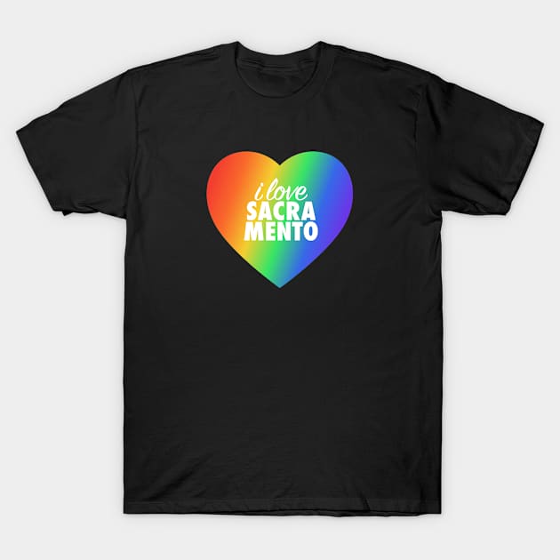 I Love Sacramento (Stacked) Pride In Rainbow Colors Heart T-Shirt by modeoftravel